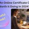 online certificate course worth it doing in 2024