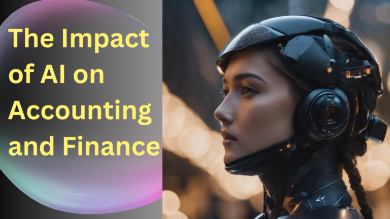 The Impact of AI on Accounting and Finance